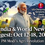 India and world news digest for October 12 to 18 2025 featuring PM Modi agri revolution with farmers harvesting crops Diwali celebrations GDP growth global trade tensions and sports highlights